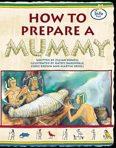 How to Prepare a Mummy (Literary Land) (9780582461871) by Jillian Powell; Christine Hall; Martin Coles