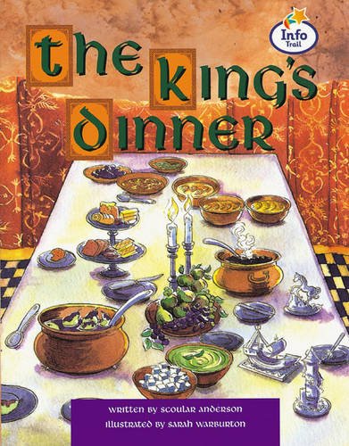 Stock image for Kings Dinner, The Info Trail Fluent Book 2 (LITERACY LAND) for sale by Reuseabook