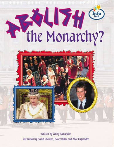 Beispielbild fr Abolish the Monarchy? Info Trail Fluent Book 5 (LITERACY LAND) zum Verkauf von Reuseabook