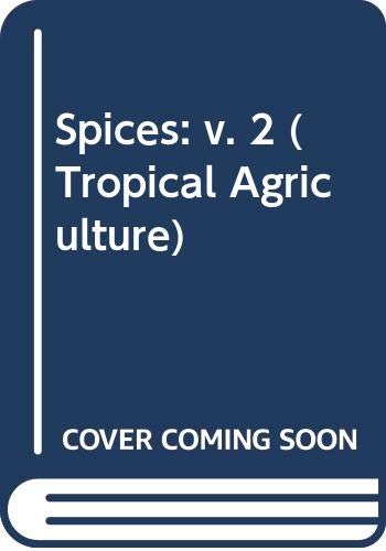 Beispielbild fr Spices: v. 2 (Tropical Agriculture) zum Verkauf von Phatpocket Limited