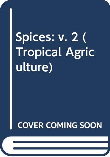 Stock image for Spices: v. 2 (Tropical Agriculture) for sale by mountain