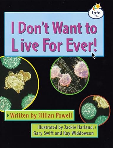 Stock image for I dont want to live forever? Info Trail Fluent Book 15 (LITERACY LAND) for sale by WorldofBooks