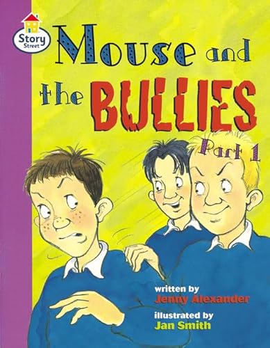 Imagen de archivo de Mouse and the Bullies Part 1 Story Street Fluent Step 12 Book 1: Mouse and the Bullies, Pt.1 Step 12, Bk.1 (LITERACY LAND) a la venta por Goldstone Books