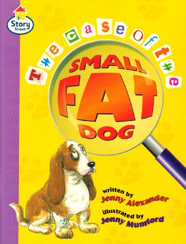 Imagen de archivo de The case of the small fat dog Story Street Fluent Step 12 Book 3: Fluent Step 12, Bk.3 (LITERACY LAND) a la venta por Goldstone Books