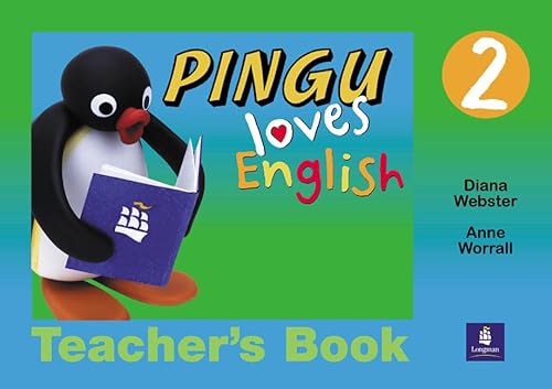 Pingu Loves English: Level 2 Teacher's Book (Pingu Loves English) (9780582465619) by Webster, Diana; Worall, Anne