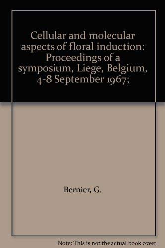 Beispielbild fr Cellular and Molecular Aspects of Floral Induction: Proceedings of a Symposium.1967 zum Verkauf von G. & J. CHESTERS