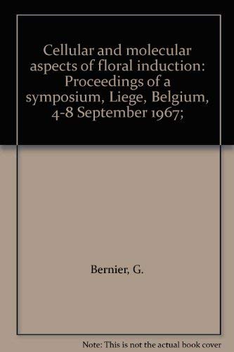 Stock image for Cellular and Molecular Aspects of Floral Induction: Proceedings of a Symposium.1967 for sale by G. & J. CHESTERS