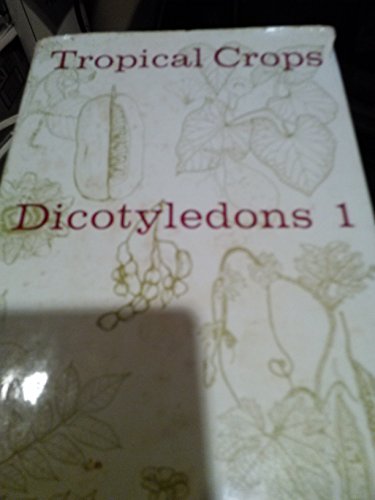 Beispielbild fr Tropical Crops Dicotyledons 2 (Volume two only) zum Verkauf von Alexander's Books