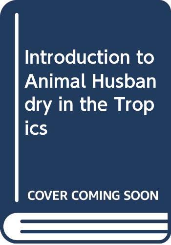 Beispielbild fr Introduction to Animal Husbandry in the Tropics zum Verkauf von HPB-Red