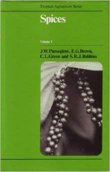 Beispielbild fr Spices (Tropical Agriculture Series) (v. 1) zum Verkauf von Avol's Books LLC