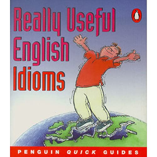 9780582468870: Penguin Quick Guides: Really Useful English Idioms (Penguin Quick Guides)