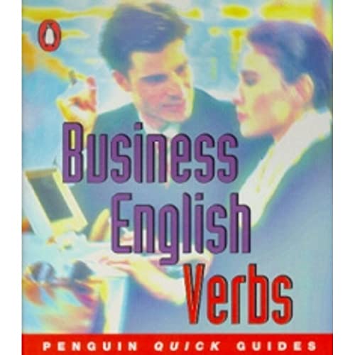 Business English: Verbs (Penguin Quick Guide) (9780582468962) by David Evans