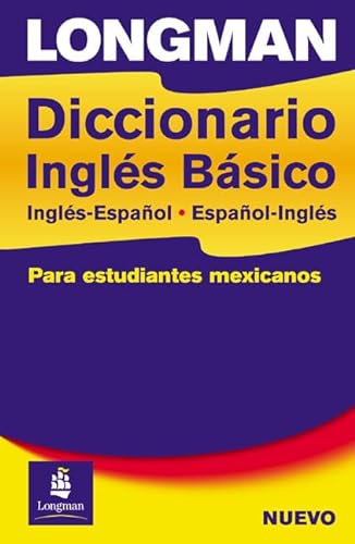 Beispielbild fr Longman Diccionario Ingles Basico, Ingles-Espanol, Espanol-Ingles: para estudiantes mexicanos zum Verkauf von mountain