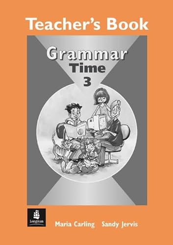 Imagen de archivo de Grammar Time Level 3: Teacher's Book (Grammar Time) Jervis, Sandy a la venta por GridFreed
