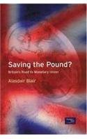 Beispielbild fr Saving the Pound?: Britain's Road to Monetary Union zum Verkauf von AwesomeBooks