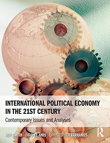 Stock image for International Political Economy in the 21st Century: Contemporary Issues and Analyses for sale by WorldofBooks