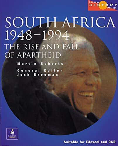 Beispielbild fr South Africa 1948-1994: the Rise and Fall of Apartheid: The Rise and Fall of Apartheid : Updated to Cover the ANC Governments of Mandela and Mbeki, 1994-2000 (Longman History Project) zum Verkauf von More Than Words
