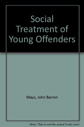 The Social Treatment of Young Offenders