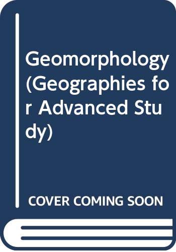Stock image for Geomorphology (Geographies for Advanced Study ) for sale by WorldofBooks