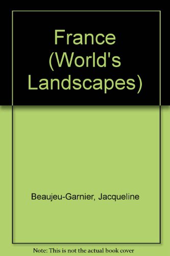 Stock image for France. [The World's Landscapes] for sale by G. & J. CHESTERS