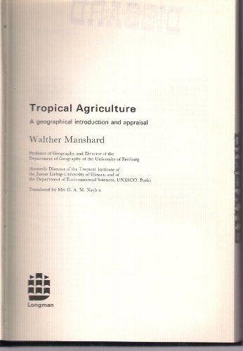 Imagen de archivo de Tropical Agriculture: A Geographical Introduction and Appraisal a la venta por 3rd St. Books