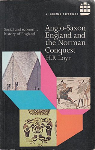 Stock image for Anglo-Saxon England and the Norman Conquest, (Social and economic history of England) for sale by GF Books, Inc.