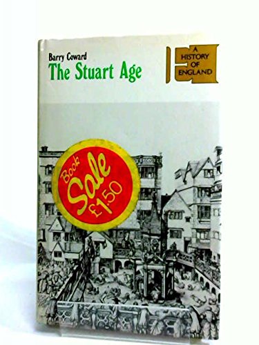 Stock image for The Stuart Age: A History of England, 1603-1714 for sale by WorldofBooks