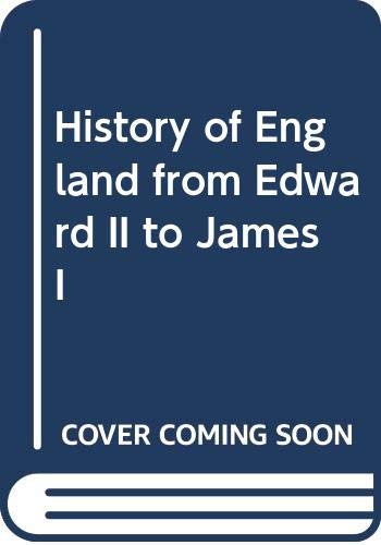 Beispielbild fr A History of England from Edward II to James I zum Verkauf von AwesomeBooks