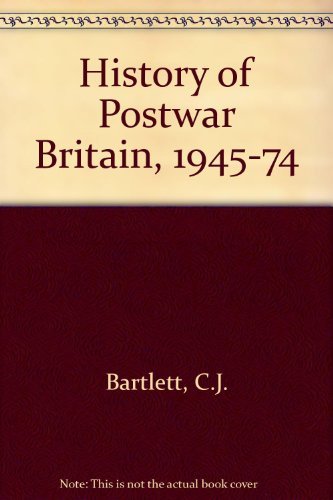 Beispielbild fr A History of Postwar Britain, 1945-1974 zum Verkauf von Anybook.com