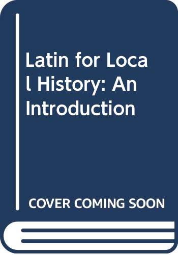 Beispielbild fr Latin for Local History: An Introduction zum Verkauf von WorldofBooks