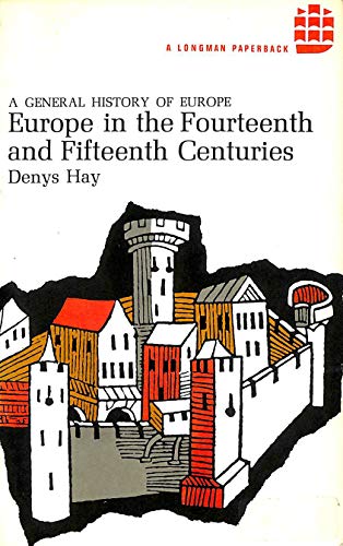 Europe 14thand15th Centuri (General History of Europe) (9780582483439) by Hay, Denys