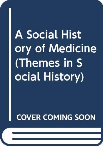 9780582483934: A Social History of Medicine