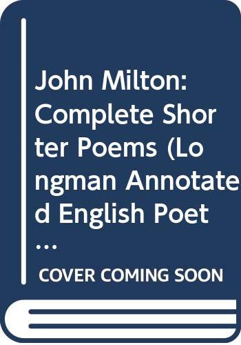 9780582484566: John Milton: Complete Shorter Poems (Longman Annotated English Poets)