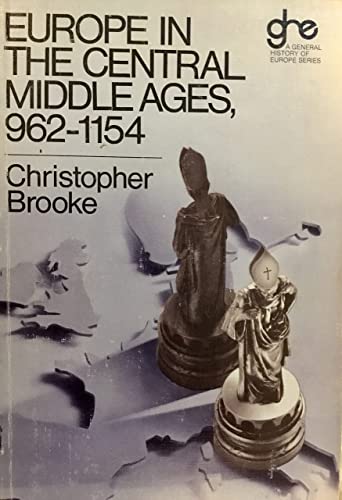 Imagen de archivo de Europe in the central Middle Ages, 962-1154 (General History of Europe) a la venta por Front Cover Books