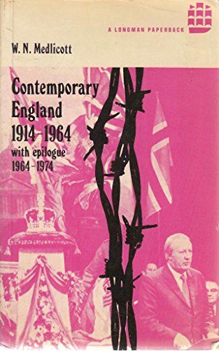 Stock image for Contemporary England, 1914-64: w. Epilogue: 1964-74 (History of English) for sale by WorldofBooks