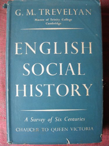 9780582484887: English Social History: A Survey of Six Centuries from Chaucer to Queen Victoria