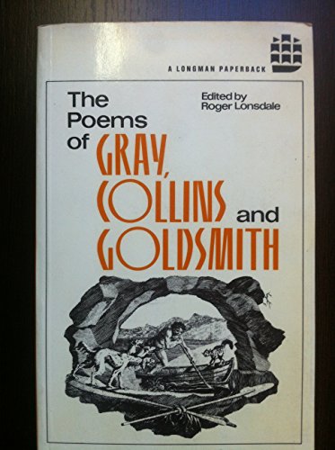 Stock image for The Poems of Gray, Collins and Goldsmith (Longman Annotated English Poets) for sale by Dunaway Books