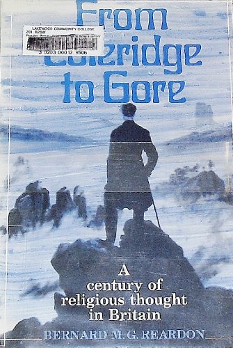 Beispielbild fr From Coleridge to Gore : A Century of Religious Thought in Britain zum Verkauf von Better World Books