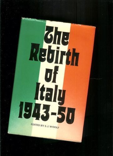 Stock image for The Rebirth of Italy, 1943-50 : [proceedings of Seminars Held at The] Centre for Advanced Study of Italian Society, University of Reading for sale by Better World Books