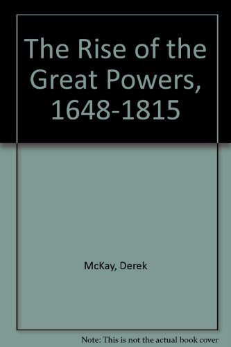 Imagen de archivo de The Rise of the Great Powers 1648-1815 a la venta por Webbooks, Wigtown