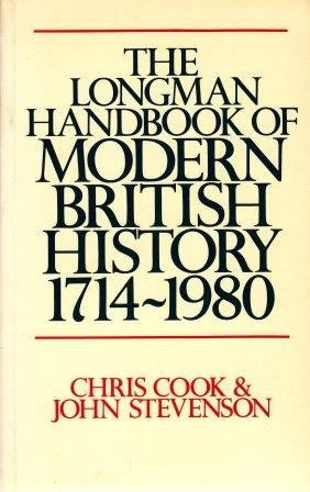 9780582485822: Longman Handbook of Modern British History, 1714-1980, The (LHTH)