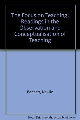 Beispielbild fr The Focus on Teaching: Readings in the Observation and Conceptualisation of Teaching zum Verkauf von Anybook.com