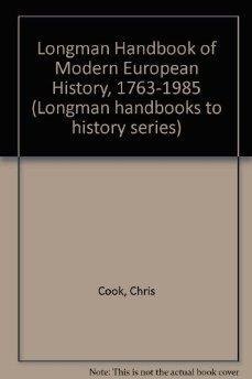 Imagen de archivo de The Longman Handbook of Modern European History, 1763-1985 (Longman Handbooks to History Series) a la venta por The Book Cellar, LLC