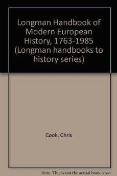 Stock image for The Longman Handbook of Modern European History, 1763-1985 (Longman Handbooks to History Series) for sale by The Book Cellar, LLC