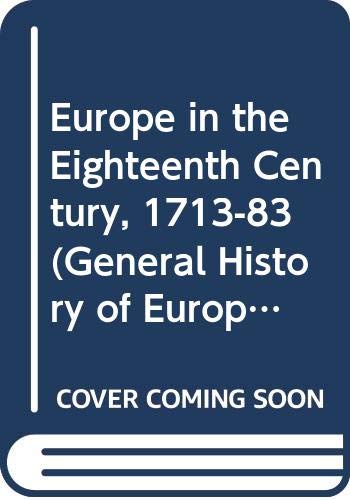 Beispielbild fr Europe in the Eighteenth Century, 1713-1783 zum Verkauf von Better World Books Ltd