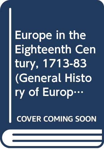 Stock image for Europe in the Eighteenth Century, 1713-1783 for sale by Better World Books Ltd
