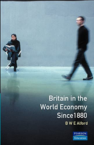 Imagen de archivo de Britain in the World Economy since 1880 (Social and Economic History of England) a la venta por Phatpocket Limited