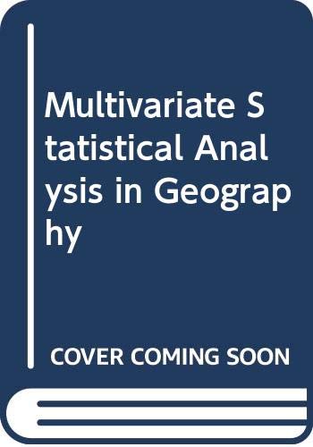 Multivariate Statistical Analysis in Geography: A Primer on the General Linear Model