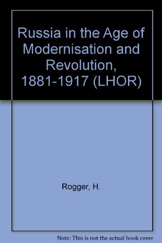 Russia in the Age of Modernisation and Revolution, 1881-1917 (Aspects of Modern Sociology) (9780582489110) by Hans Rogger; H. Shukman