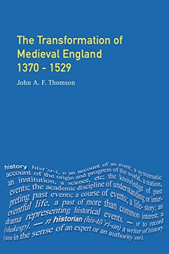 Stock image for Transformation of Medieval England 1370-1529, The (Foundations of Modern Britain) for sale by AwesomeBooks